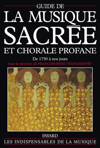 Couverture du livre « Guide de la musique sacree et chorale profane - de 1750 a nos jours » de Tranchefort F-R. aux éditions Fayard