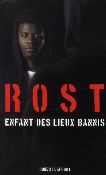 Couverture du livre « Enfant des lieux bannis » de Rost aux éditions Robert Laffont