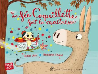 Couverture du livre « La fée Coquillette fait la maîtresse » de Didier Levy et Benjamin Chaud aux éditions Albin Michel Jeunesse