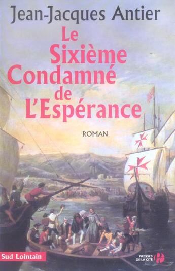 Couverture du livre « Le sixieme condamne de l'esperance » de Jean-Jacques Antier aux éditions Presses De La Cite