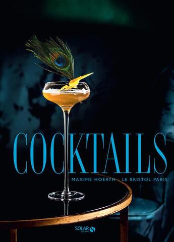Couverture du livre « Cocktails ; le bristol » de Maxime Hoerth aux éditions Solar