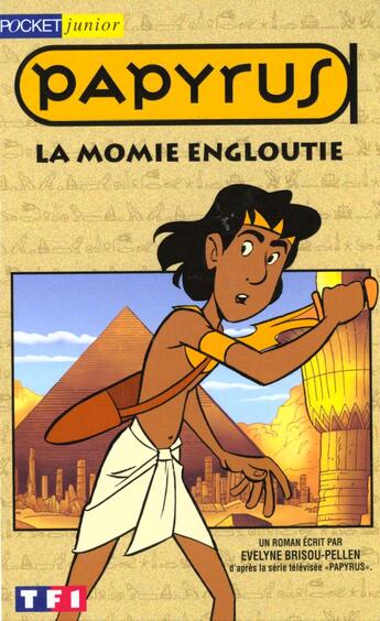 Couverture du livre « Papyrus T.1 ; La Momie Engloutie » de Evelyne Brisou-Pellen et De Gieter aux éditions Pocket