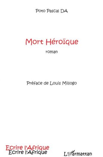 Couverture du livre « Mort héroïque » de Pascal Poto Da aux éditions L'harmattan