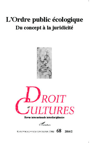 Couverture du livre « Revue droit et cultures T.68 ; ordre public écologique ; du concept à la juridicité » de  aux éditions L'harmattan