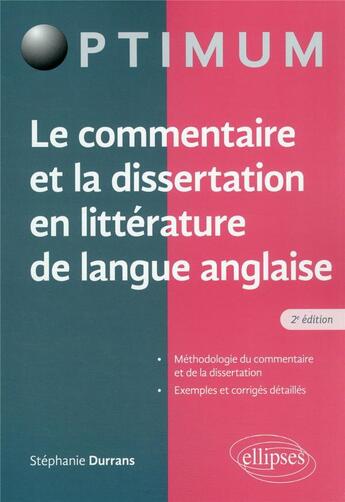 Couverture du livre « Le commentaire et la dissertation en littérature de langue anglaise (2e édition) » de Stephanie Durrans aux éditions Ellipses