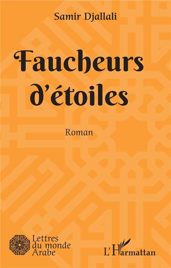 Couverture du livre « Faucheurs d'étoiles » de Samir Djallali aux éditions L'harmattan