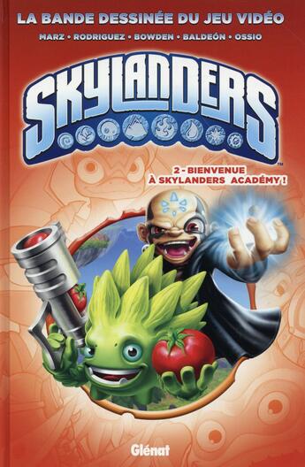 Couverture du livre « Skylanders Tome 2 : bienvenue à Skylanders Académy ! » de David Baldeon et Mike Bowden et David A. Rodriguez et Fico Ossio et Ron Marz aux éditions Glenat