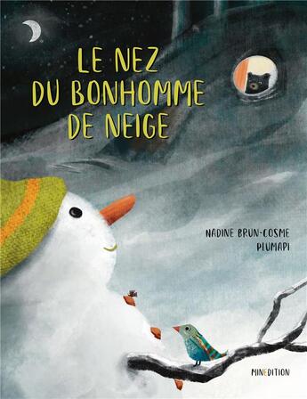 Couverture du livre « Le nez du bonhomme de neige » de Brun Cosme Nadine et Plumapi aux éditions Mineditions