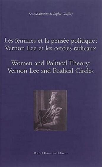 Couverture du livre « Les femmes et la pensée politique : Vernon Lee et les cercles radicaux » de Sophie Geoffroy aux éditions Michel Houdiard