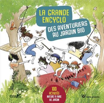 Couverture du livre « La grande encyclo des aventuriers au jardin bio » de  aux éditions Plume De Carotte