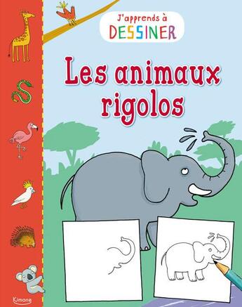 Couverture du livre « Les animaux rigolos (coll.j'apprends a dessiner) » de  aux éditions Kimane