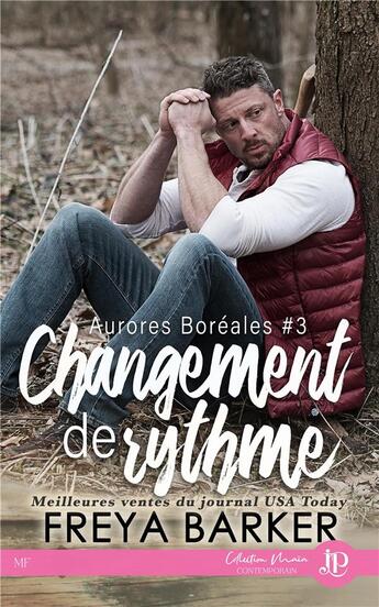 Couverture du livre « Aurores boréales t.3 : changement de rythme » de Freya Barker aux éditions Juno Publishing