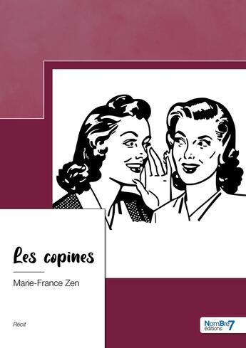 Couverture du livre « Les copines » de Marie-France Zen aux éditions Nombre 7