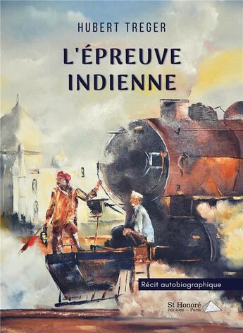 Couverture du livre « L epreuve indienne » de Treger Hubert aux éditions Saint Honore Editions