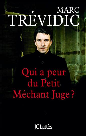 Couverture du livre « Qui a peur du petit méchant juge ? » de Marc Trevidic aux éditions Lattes