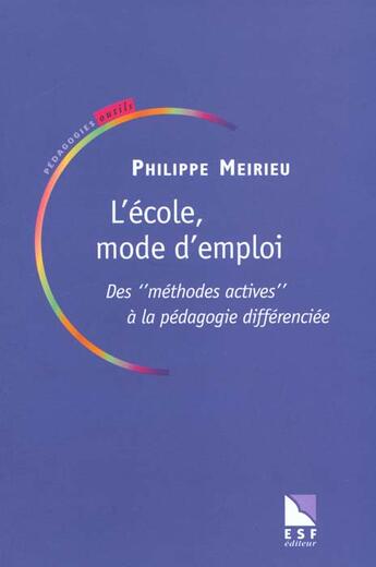 Couverture du livre « Ecole mode d'emploi » de Meirieu/Hameline aux éditions Esf