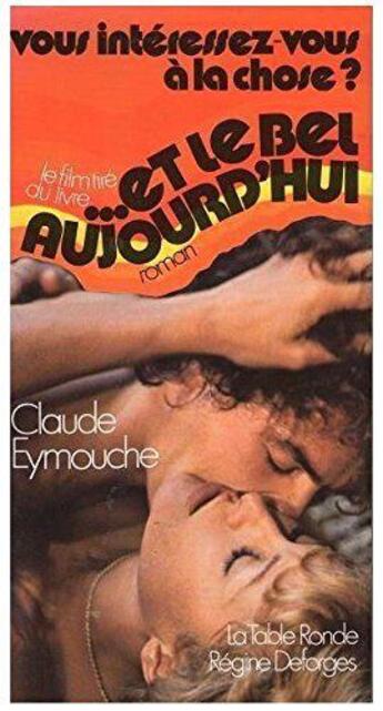 Couverture du livre « ... et le bel aujourd'hui » de Claude Eymouche aux éditions Table Ronde