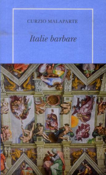 Couverture du livre « Italie barbare » de Curzio Malaparte aux éditions Table Ronde