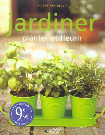 Couverture du livre « Jardiner - planter et fleurir » de  aux éditions Atlas