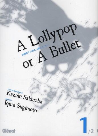 Couverture du livre « A lollypop or a bullet t.1 » de Iqura Sugimoto aux éditions Glenat