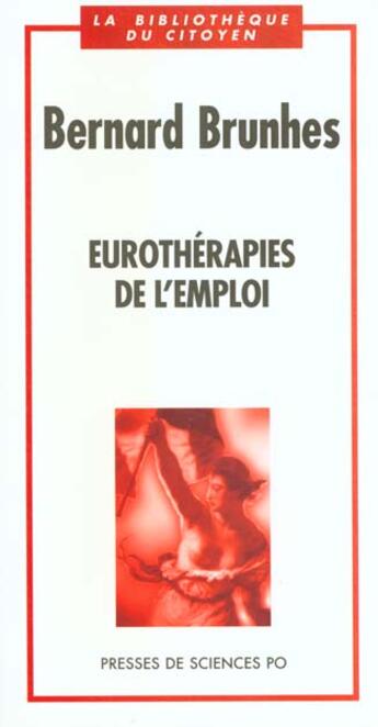 Couverture du livre « Eurotherapies de l'emploi » de Bernard Brunhes aux éditions Presses De Sciences Po