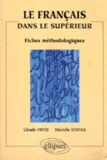 Couverture du livre « Le francais dans le superieur » de Fintz/Rispail aux éditions Ellipses