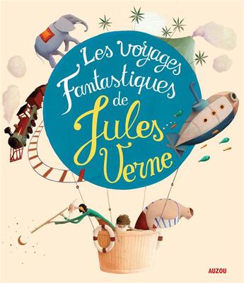 Couverture du livre « Les voyages fantastiques de Jules Verne » de Jules Verne et Carré Claude et Eric Puybaret aux éditions Auzou