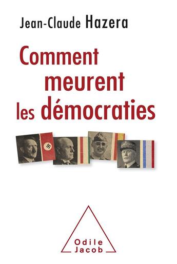 Couverture du livre « Comment meurent les démocraties » de Jean-Claude Hazera aux éditions Odile Jacob