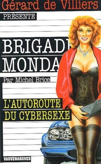 Couverture du livre « Brigade mondaine t.232 ; l'autoroute du cybersexe » de Michel Brice aux éditions Vauvenargues