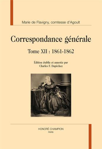 Couverture du livre « Correspondance générale (t.12) : 1861 - 1862 » de Comtesse D' Agoult Marie De Flavigny aux éditions Honore Champion