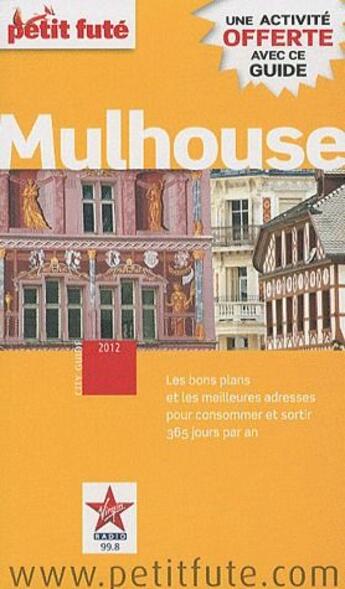 Couverture du livre « GUIDE PETIT FUTE ; CITY GUIDE ; Mulhouse 2012 » de  aux éditions Le Petit Fute