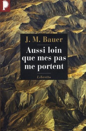 Couverture du livre « Aussi loin que mes pas me portent » de Josef Martin Bauer aux éditions Libretto