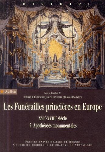 Couverture du livre « Les funérailles princières en Europe ; XVIe-XVIIIe siècle » de  aux éditions Pu De Rennes