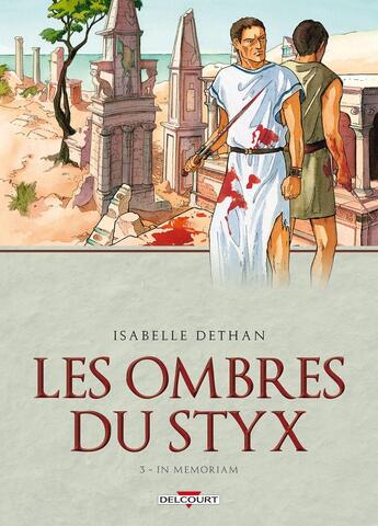 Couverture du livre « Les ombres du Styx Tome 3 ; in memoriam » de Isabelle Dethan aux éditions Delcourt