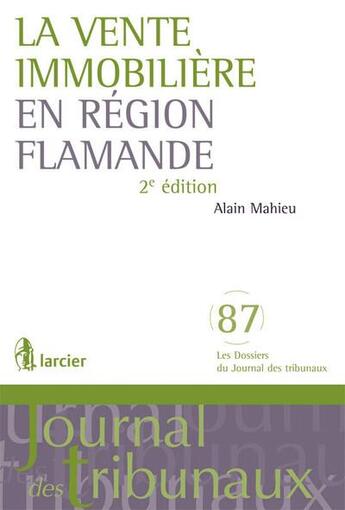 Couverture du livre « La vente immobiliere en region flamande » de Mahieu Alain aux éditions Larcier