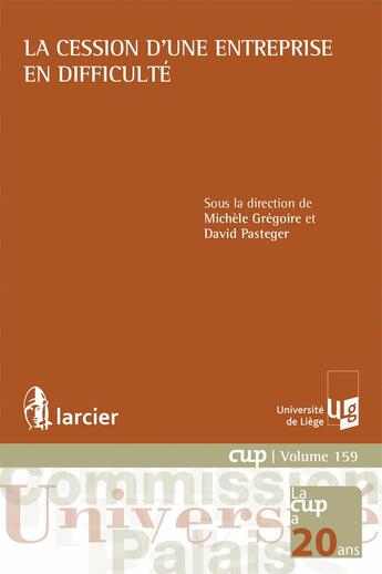 Couverture du livre « La cession d'une entreprise en difficulté » de Michele Gregoire et David Pasteger aux éditions Larcier