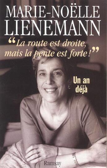 Couverture du livre « Route est droite mais la pente est forte » de Lienemann/Marie aux éditions Ramsay