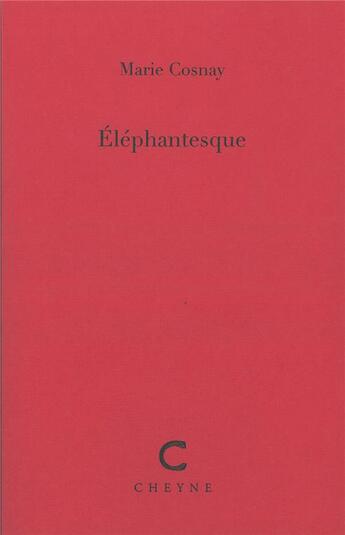 Couverture du livre « Éléphantesque » de Marie Cosnay aux éditions Cheyne