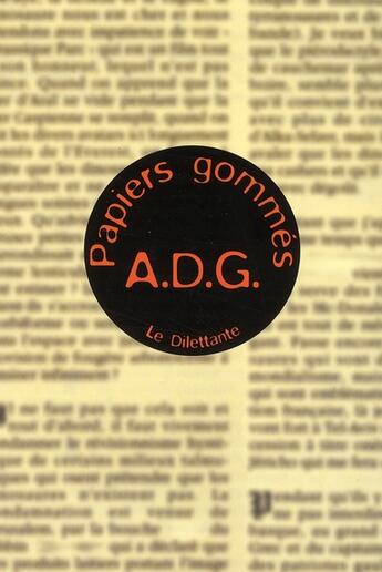 Couverture du livre « Papiers gommés » de A.D.G. aux éditions Le Dilettante