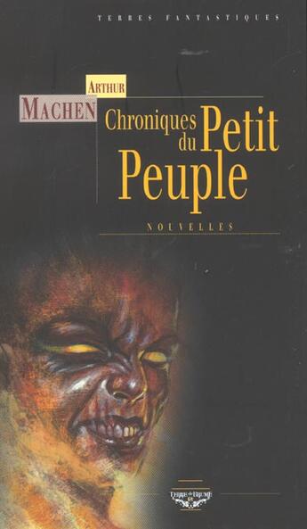 Couverture du livre « Chroniques du petit peuple » de Arthur Machen aux éditions Terre De Brume