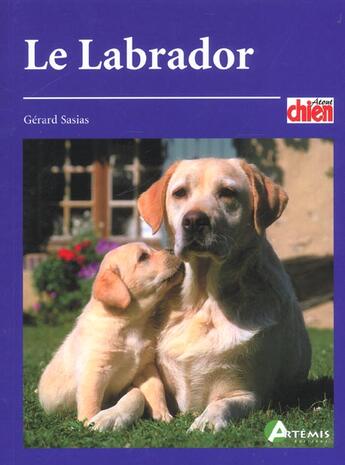 Couverture du livre « Le labrador » de Gerard Sasias aux éditions Artemis