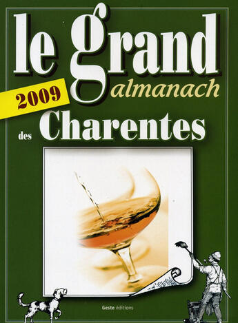 Couverture du livre « Le grand almanach des Charentes 2009 » de  aux éditions Geste