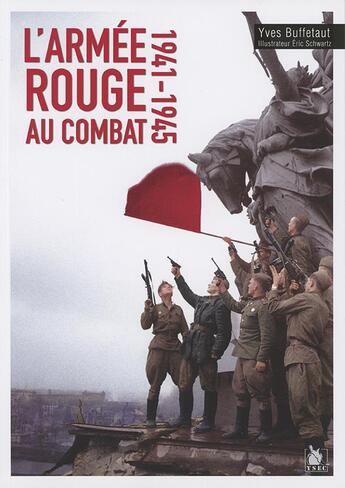 Couverture du livre « L'armée rouge au combat, 1941-1945 » de Yves Buffetaut aux éditions Ysec