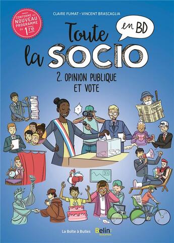 Couverture du livre « Toute la socio en BD Tome 2 ; l'opinion publique et le vote » de Vincent Brascaglia et Claire Fumat aux éditions La Boite A Bulles