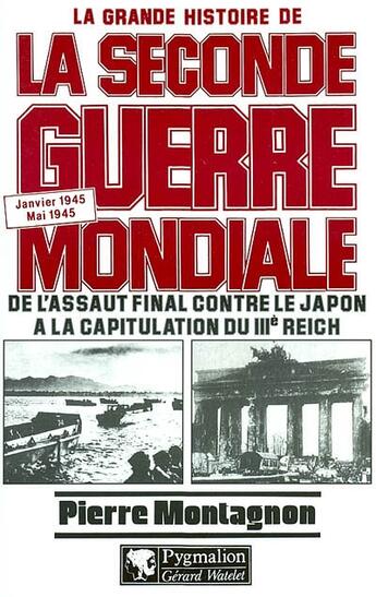 Couverture du livre « La grande histoire de la Seconde Guerre mondiale » de Pierre Montagnon aux éditions Pygmalion