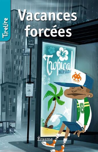 Couverture du livre « Vacances forcées » de Catherine Kalengula et Mehdi Dewalle et Tirelire aux éditions Erasme