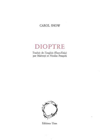 Couverture du livre « Dioptre » de Carol Snow aux éditions Unes