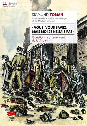 Couverture du livre « Vous, vous savez, mais moi je ne sais pas ; questions à un survivant de la Shoah » de Michele Honsberger et Martine Mouron et Sigmund Toman aux éditions Livreo Alphil