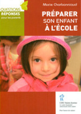 Couverture du livre « Préparer son enfant à l'école » de Marie Charbonniaud aux éditions Sainte Justine