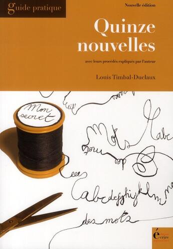 Couverture du livre « Quinze nouvelles » de Louis Timbal-Duclaux aux éditions Ecrire Aujourd'hui